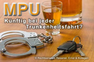 Trunkenheitsfahrt_600x400-300x200 Fachanwalt für Verkehrsrecht: MPU zukünftig bei jeder Trunkenheitsfahrt? Auch in Bayern?