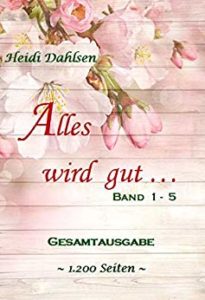 GesamtausgabeHeid-205x300 Alles wird gut ...: (Gesamtausgabe Band 1 bis 5)