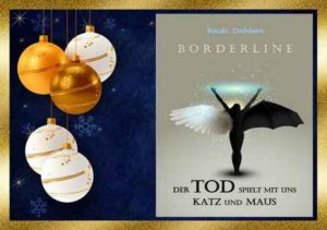 WeihnachtenBorderlineHeidi-300x211 Geschenkidee zu Weihnachten - Borderline: Der Tod spielt mit uns Katz und Maus