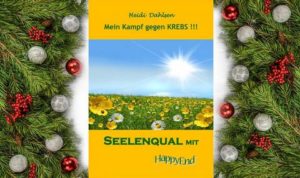 WeihnachtenKrebsbuchHeidi-300x178 Weihnachtstipp: Seelenqual Mit HappyEnd: Mein Kampf Gegen Krebs !!!