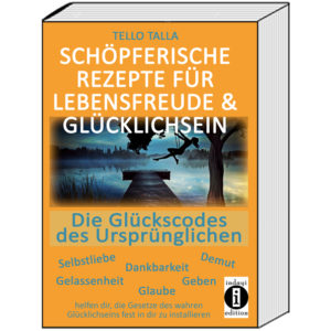 91-4-Cover_quadrat_Schöpferische-Rezepte-300x300 Gibt es eine Formel, eine Anleitung, die uns zum wahrhaftigen Glück führen kann?