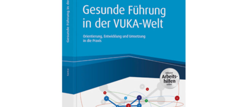 Gesunde Führung in der VUKA-Welt