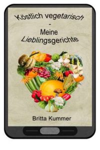 KoestlichVegetarischJetztEBook-200x300 Köstlich vegetarisch – Meine Lieblingsrezepte: jetzt auch als eBook erhältlich