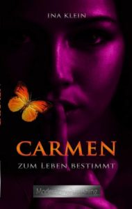 CarmenZumLebenBestimmt-190x300 „Carmen - Zum Leben bestimmt“ von Ina Klein