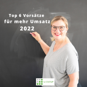 Umsatz-2022-300x300 Gute Vorsätze für Existenzgründer die durchstarten wollen!