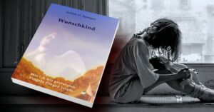 LeseprobeWunschkindKarina-300x157 Leseprobe aus „Wunschkind - wie ich mit gestutzten Flügeln fliegen lernte“ von Judith O. Spenger