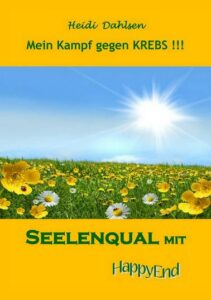 LeseprobeHeidiSeelenqual-211x300 Leseprobe aus: „Seelenqual mit HappyEnd: Mein KAMPF gegen KREBS!!!“