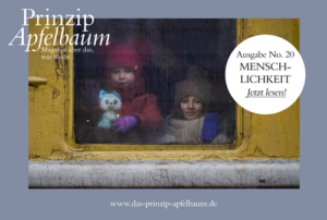 Prinzip-Apfelbaum-Magazin_Ausgabe-20-MENSCHLICHKEIT_500px-300x202 MENSCHLICHKEIT – Neue Ausgabe des Online-Magazins Prinzip Apfelbaum