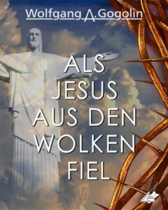 AlsJesusAusDenWolkenFielKarina-240x300 Als Jesus aus den Wolken fiel