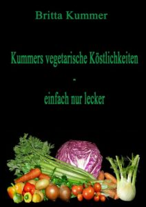 BrittaVegetarischeKoestlichkeiten-212x300 Neu: Kummers vegetarische Köstlichkeiten – einfach nur lecker