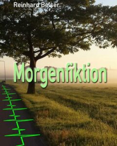 BuchtippMorgenfiktion-240x300 Buchtipp: Morgenfiktion