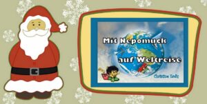 WeihnachtenChristineWeltreiseNepo-300x151 Zu Weihnachten mit Nepomuck um die Welt reisen