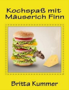 NeuerscheinungKochbuchFinn-230x300 Neuerscheinung: Kochspaß mit Mäuserich Finn