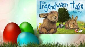 TippOsterhasenHaseKarina-300x165 Geschenktipp vom Osterhasen: Der Irgendwann Hase – The Sometime Bunny