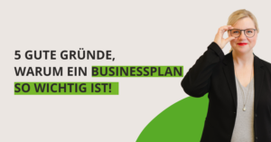 Businessplan_Anleitung_Vorteile-300x157 5 gute Gründe, warum ein Businessplan so wichtig ist!