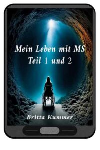 MSNeuEBook-200x300 Mein Leben mit MS Teil 1 und 2 jetzt auch als E-Book erhältlich!